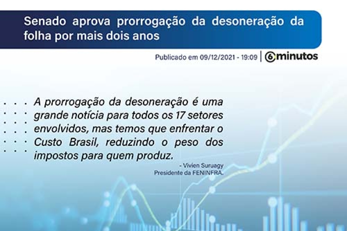 O Senado Federal aprovou nesta quinta-feira, 9, o projeto de lei que prorroga por mais dois anos a desoneração